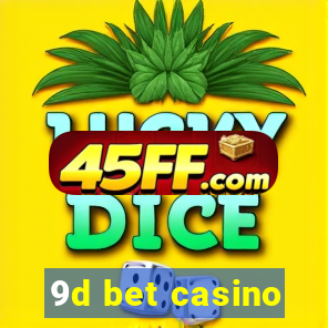 9d bet casino
